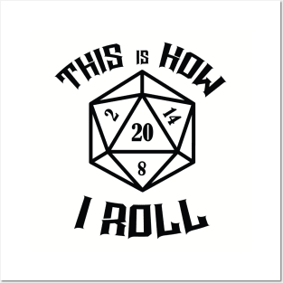 This is how I roll D20 Nat20 Posters and Art